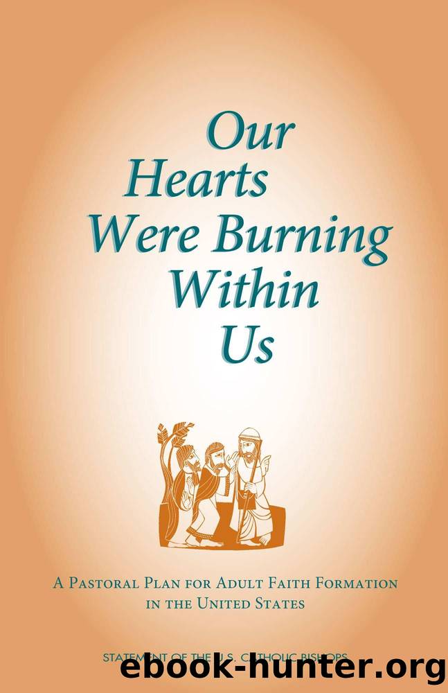 Our Hearts Were Burning Within Us by United States Conference of Catholic Bishops USCCB