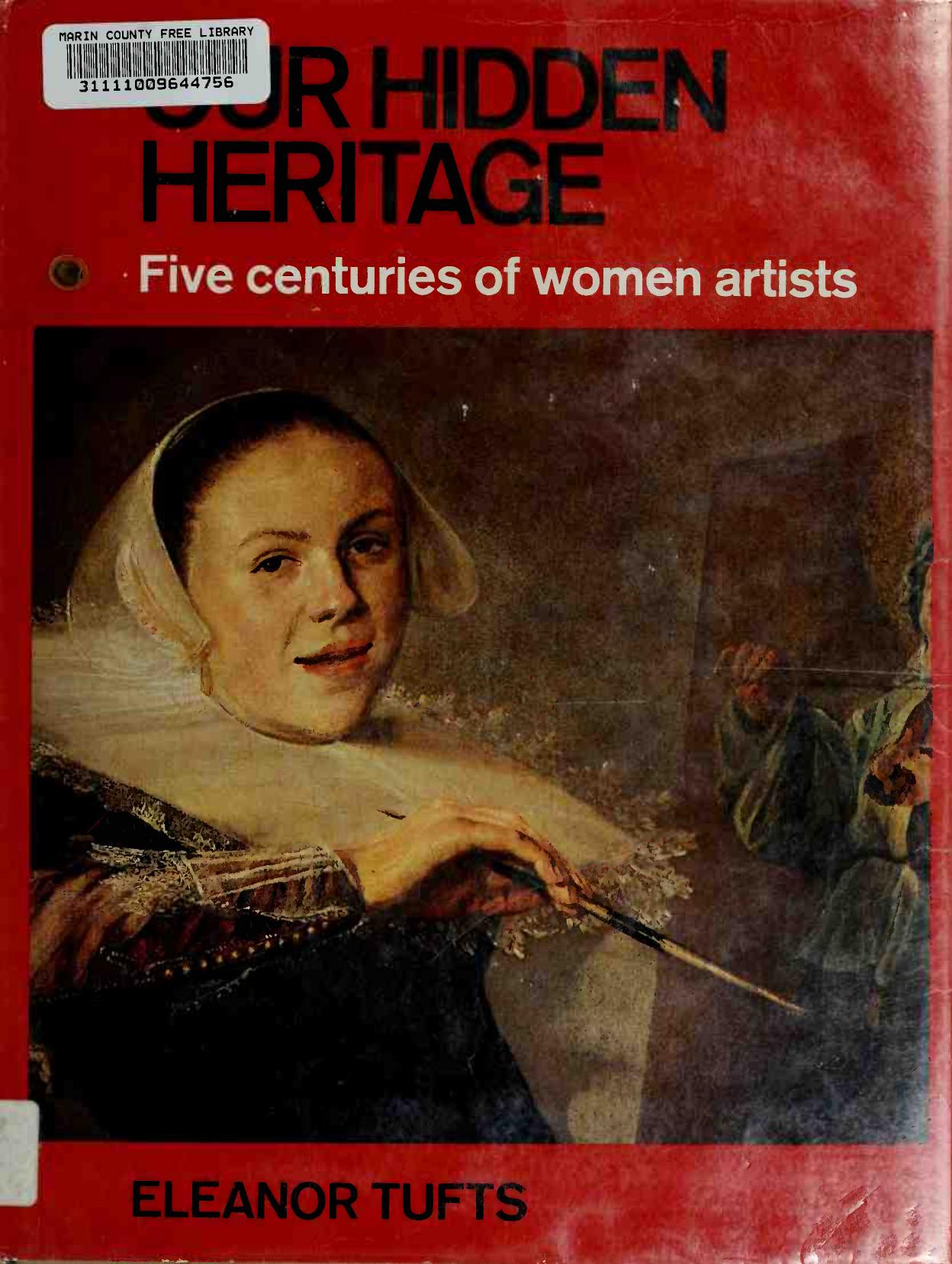 Our Hidden Heritage: Five Centuries of Women Artists by Eleanor Tufts