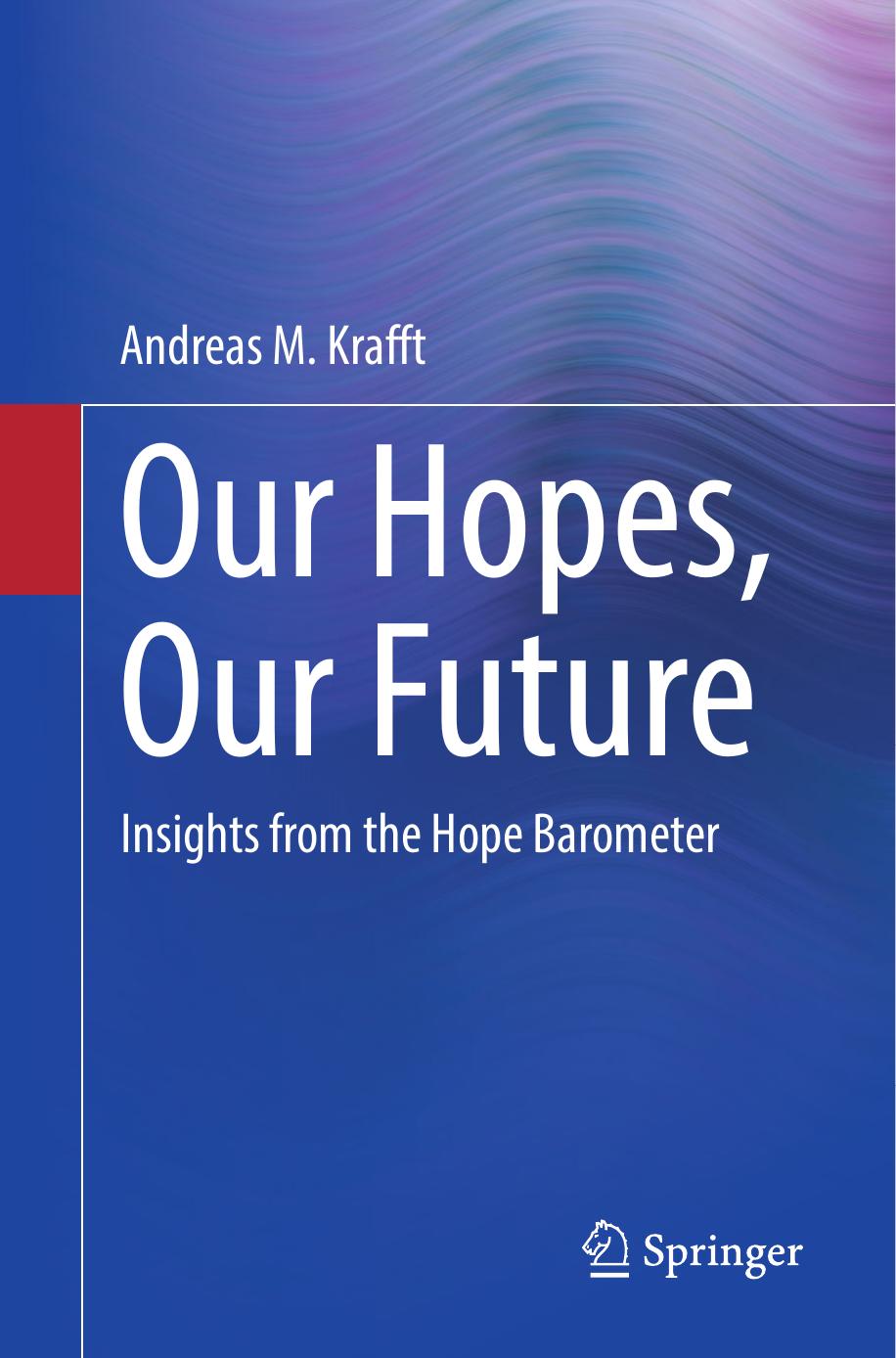 Our Hopes, Our Future: Insights from the Hope Barometer by Andreas M. Krafft