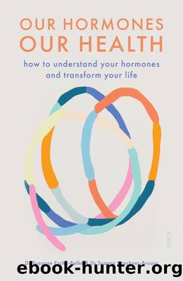 Our Hormones, Our Health by Susanne Esche-Belke