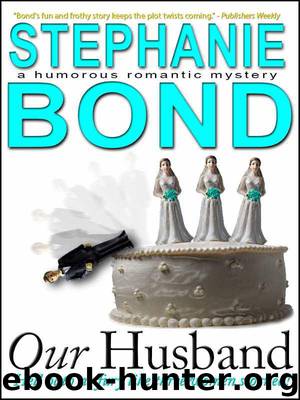 Our Husband (a humorous romantic mystery) by Bond Stephanie