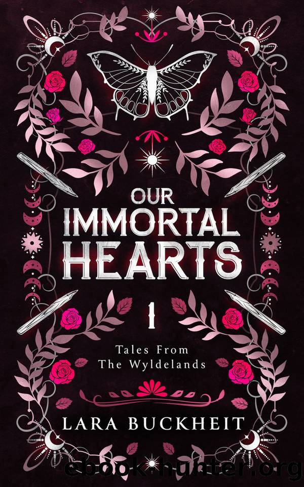 Our Immortal Hearts (Tales from the Wyldelands Book 1) by Lara Buckheit