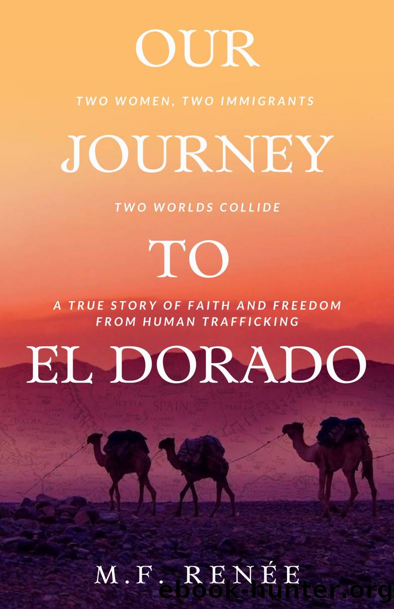 Our Journey to El Dorado by M.F. Renée