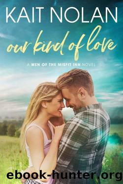 Our Kind of Love (Men of the Misfit Inn Book 2) by Kait Nolan