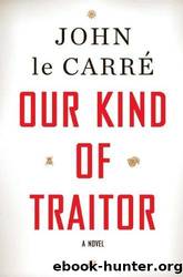 Our Kind of Traitor by Carré John le