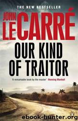 Our Kind of Traitor by John Le Carre'