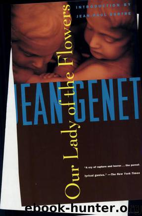 Our Lady of the Flowers by Jean Genet; Jean-paul Sartre
