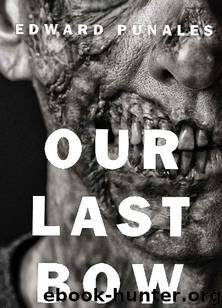 Our Last Bow by Edward Punales