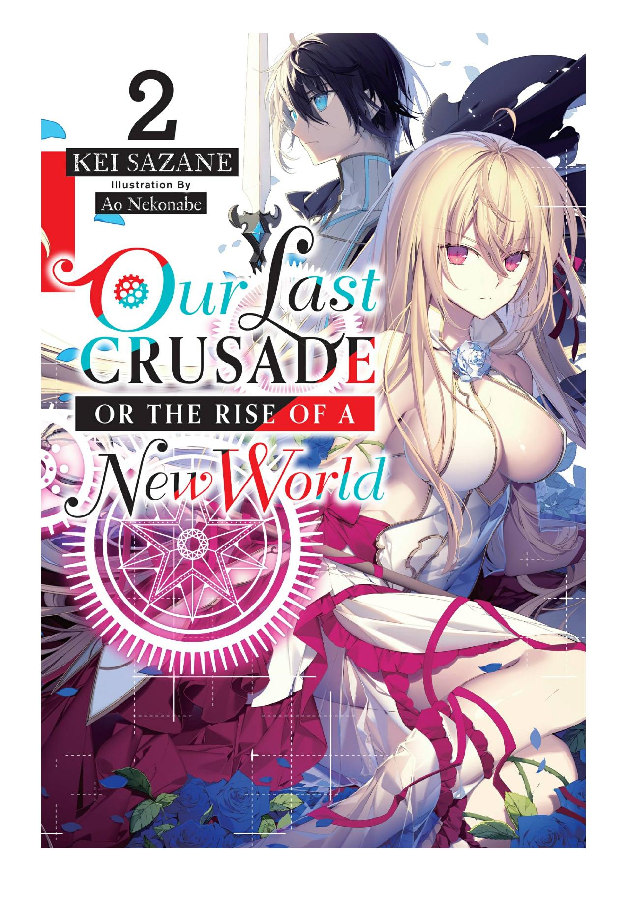 Our Last Crusade or the Rise of a New World, Vol. 2 by Kei Sazane & Ao Nekonabe