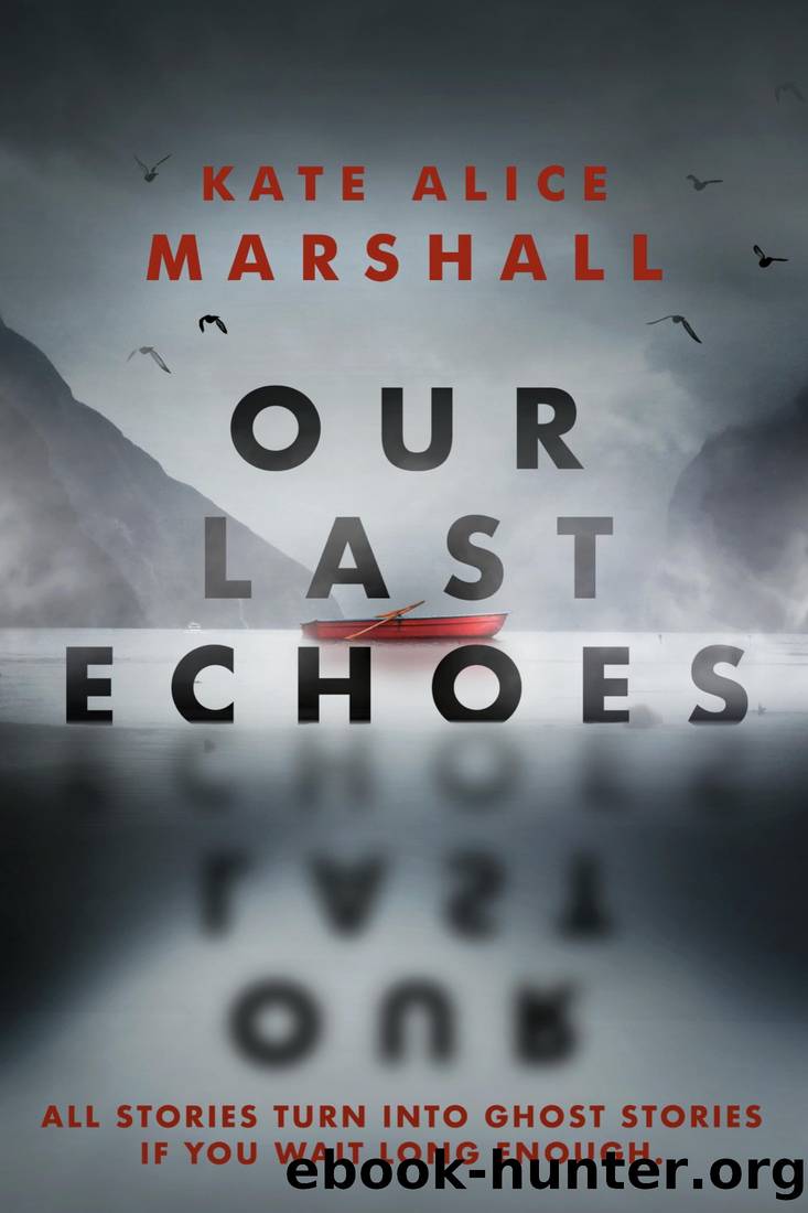 Our Last Echoes by Kate Alice Marshall