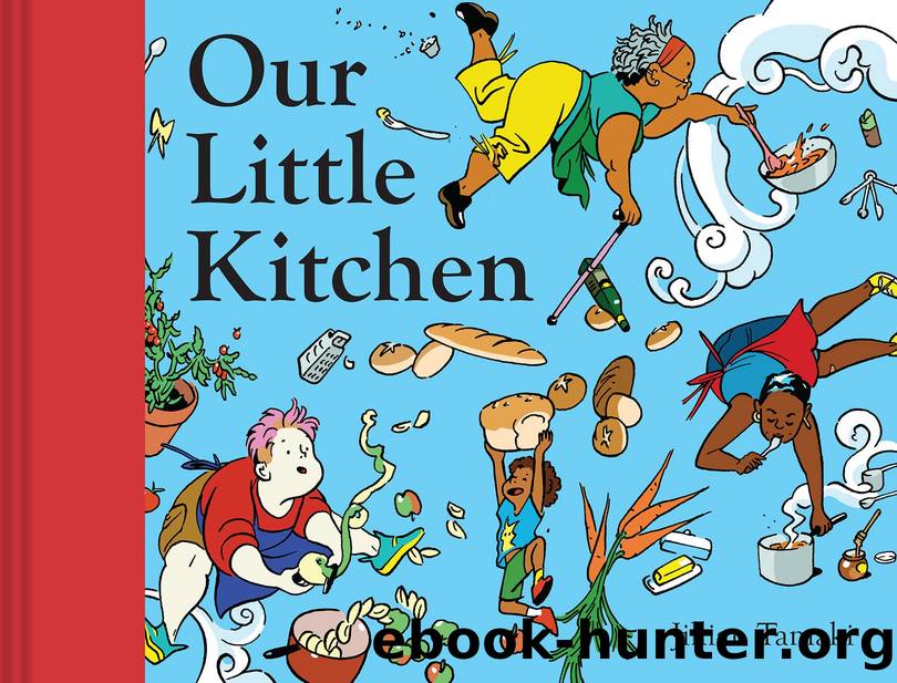 Our Little Kitchen by Jillian Tamaki