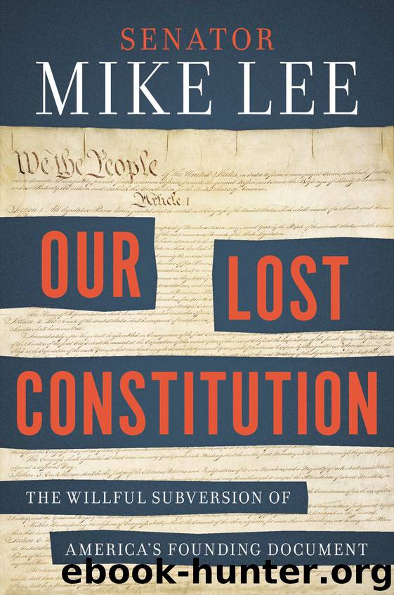 Our Lost Constitution by Mike Lee