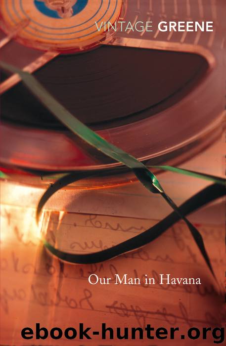 Our Man In Havana by Graham Greene