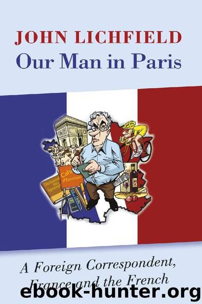 Our Man in Paris by John Lichfield
