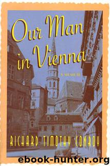 Our Man in Vienna by Richard Timothy Conroy