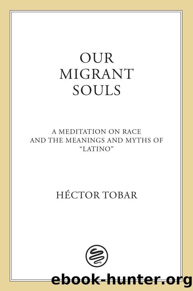 Our Migrant Souls by Héctor Tobar