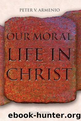 Our Moral Life in Christ by Armenio Peter