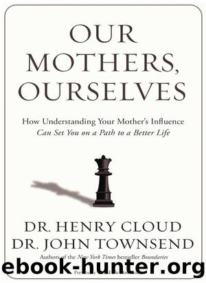 Our Mothers, Ourselves by Henry Cloud