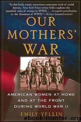 Our Mothers’ War by Emily Yellin