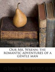 Our Mr. Wrenn, by Sinclair Lewis