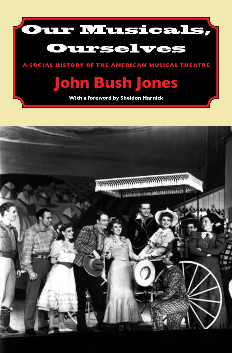 Our Musicals, Ourselves: A Social History of the American Musical Theatre by Unknow