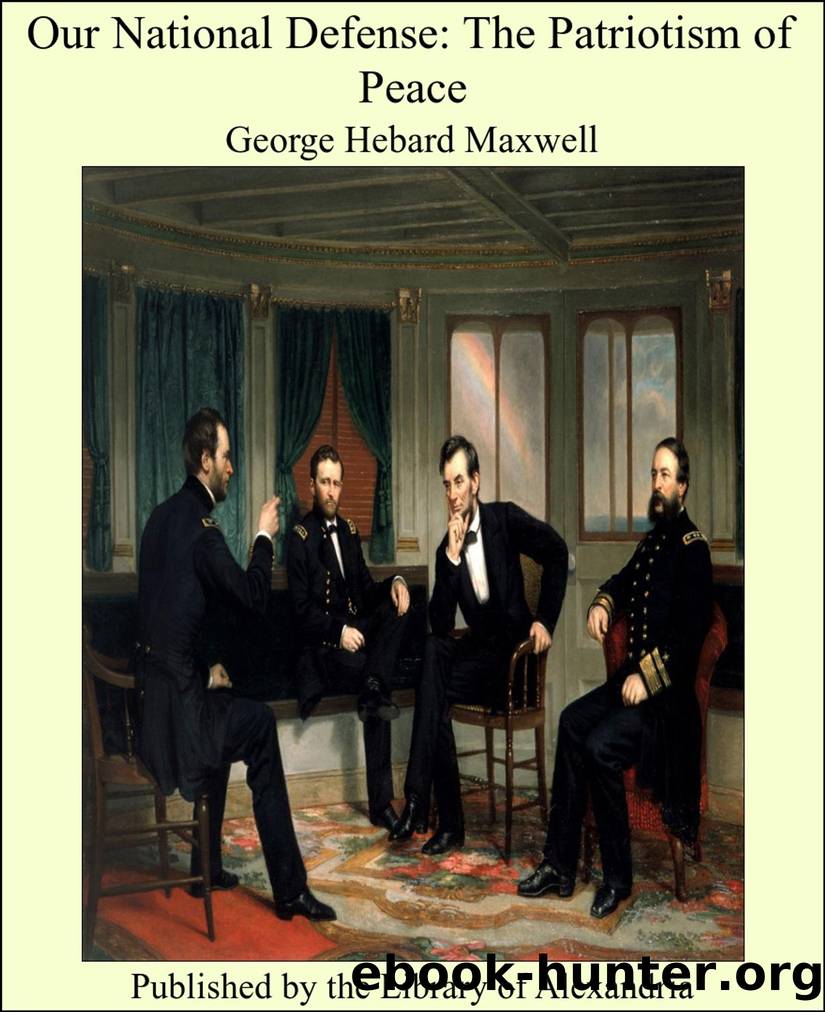 Our National Defense: The Patriotism of Peace by George Hebard Maxwell