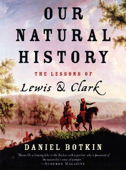 Our Natural History : The Lessons of Lewis and Clark by Botkin Daniel B