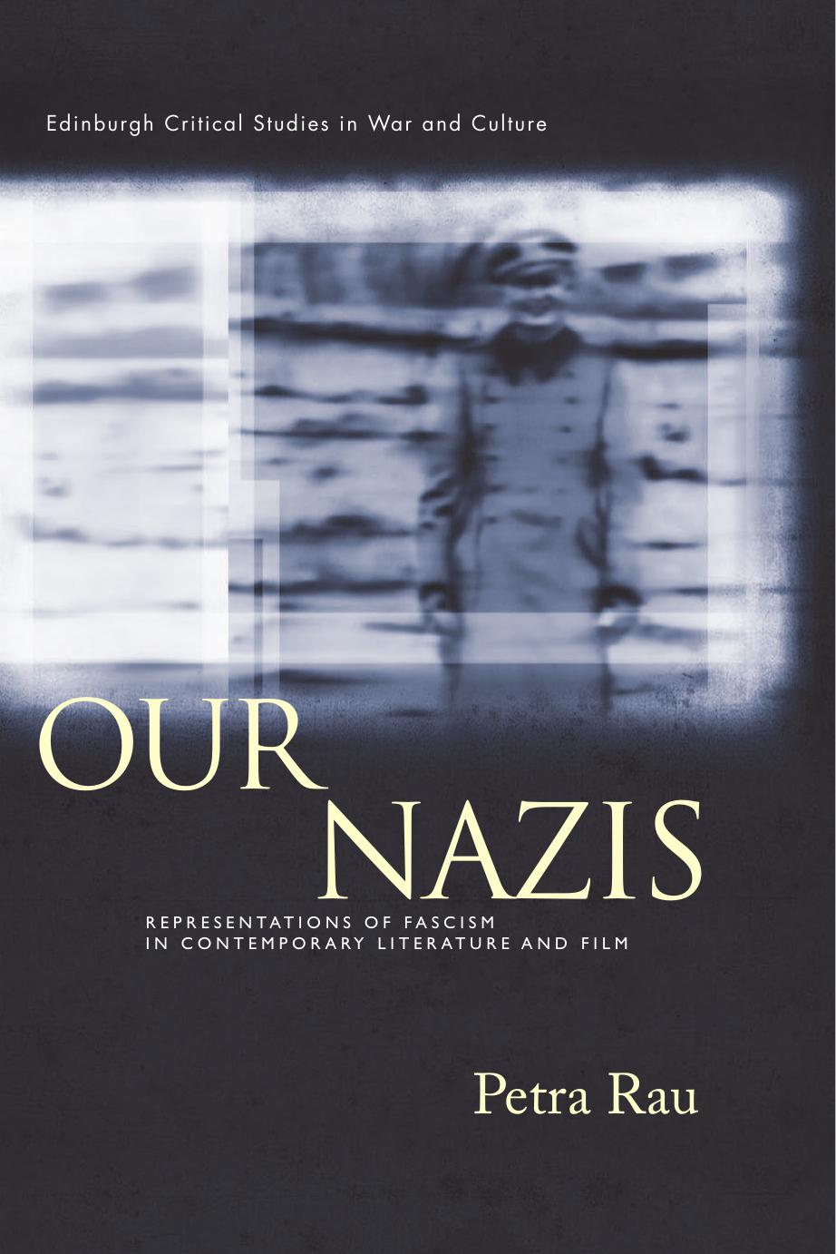 Our Nazis : Representations of Fascism in Contemporary Literature and Film by Unknow