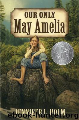 Our Only May Amelia by Jennifer L. Holm