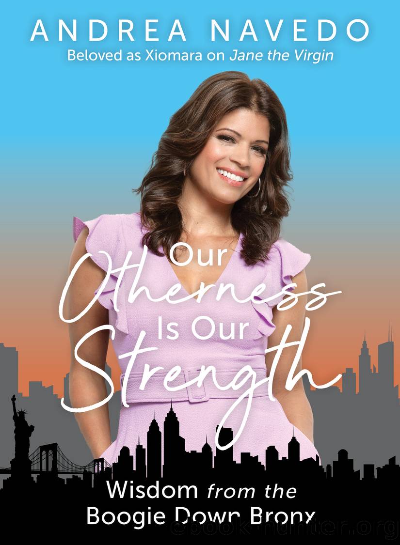 Our Otherness Is Our Strength by Andrea Navedo