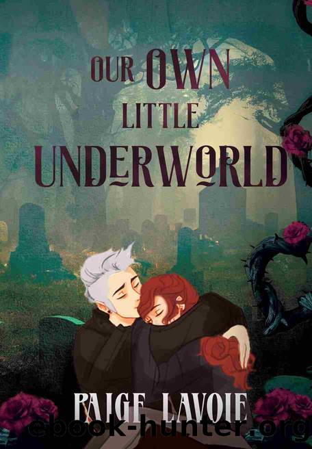 Our Own Little Underworld by Paige Lavoie