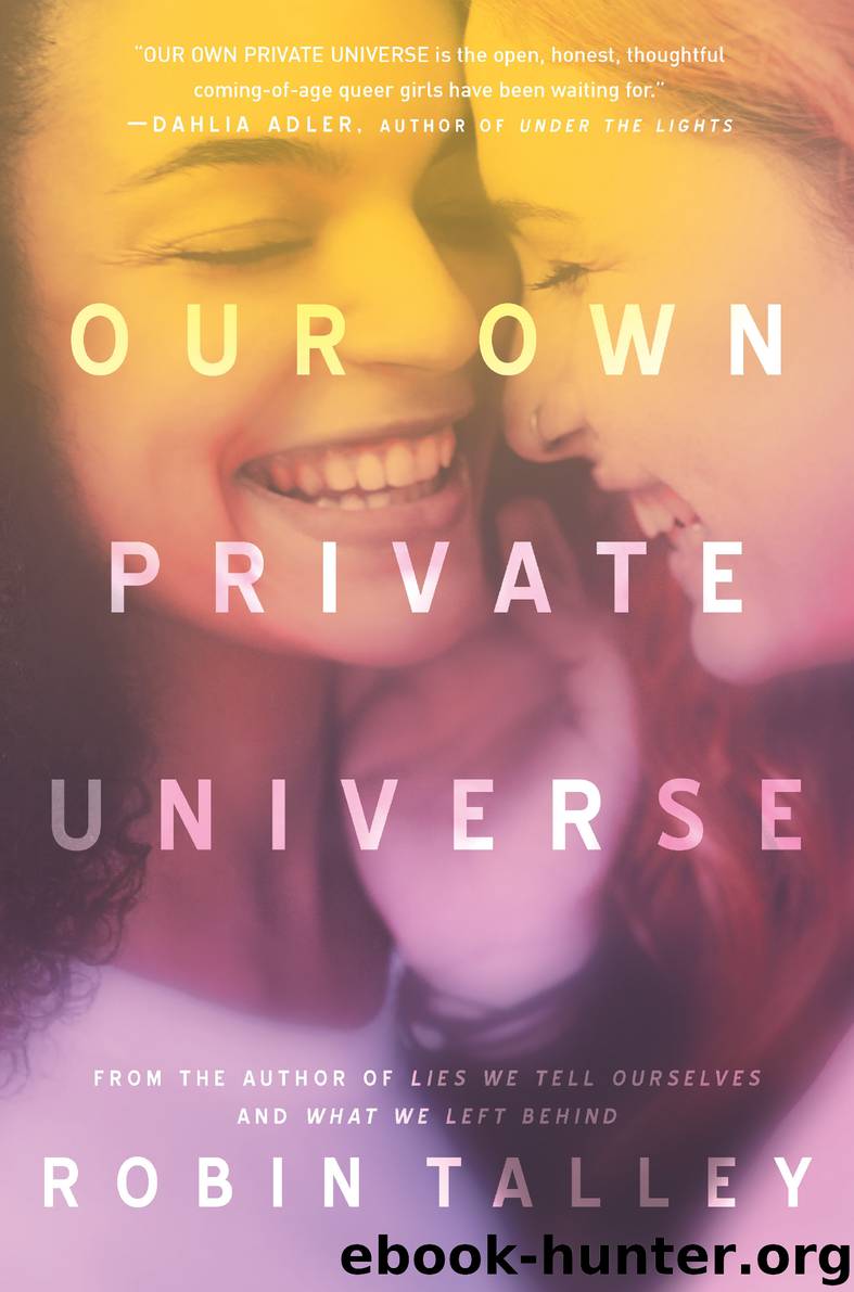 Our Own Private Universe by Robin Talley