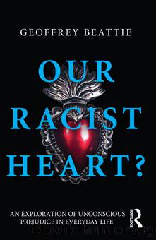 Our Racist Heart? by Beattie Geoffrey;