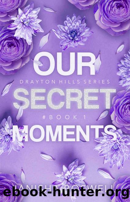 Our Secret Moments (Drayton Hills Series Book 1) by Janisha Boswell