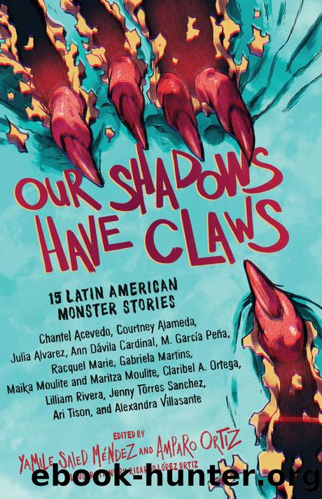 Our Shadows Have Claws by Yamile Saied Méndez