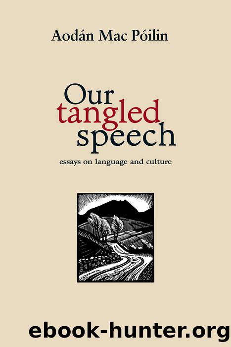 Our Tangled Speech by Mac Póilin Aodán;