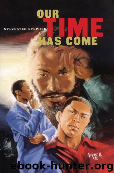 Our Time Has Come by Sylvester Stephens