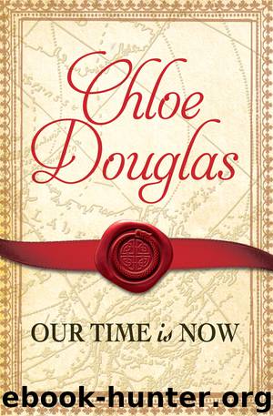 Our Time Is Now by Chloe Douglas