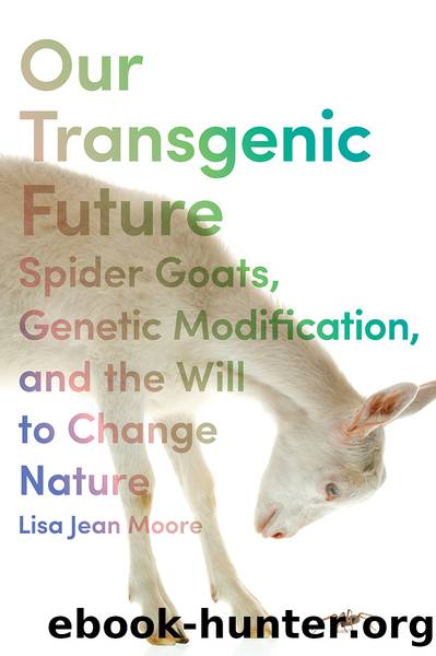 Our Transgenic Future by Lisa Jean Moore;