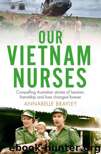 Our Vietnam Nurses by Annabelle Brayley