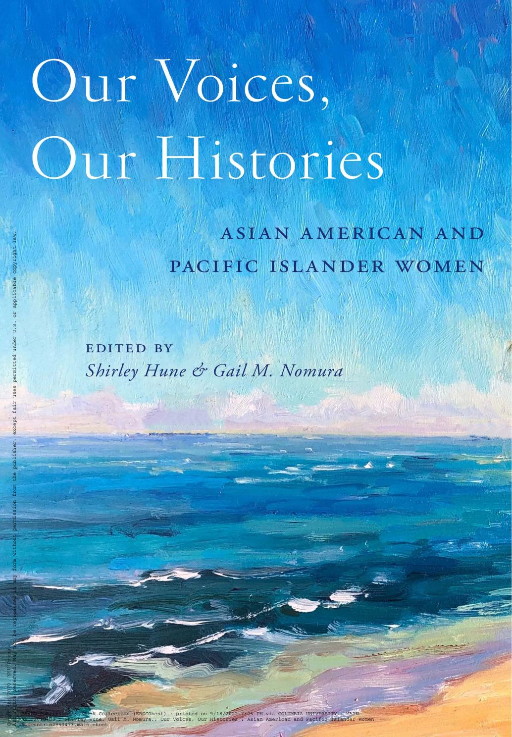 Our Voices, Our Histories: Asian American and Pacific Islander Women by Shirley Hune; Gail M. Nomura