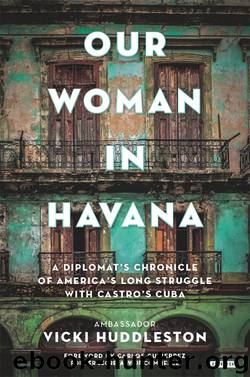 Our Woman in Havana by Vicki Huddleston