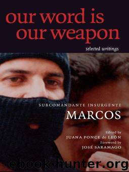 Our Word is Our Weapon by Marcos Subcomandante