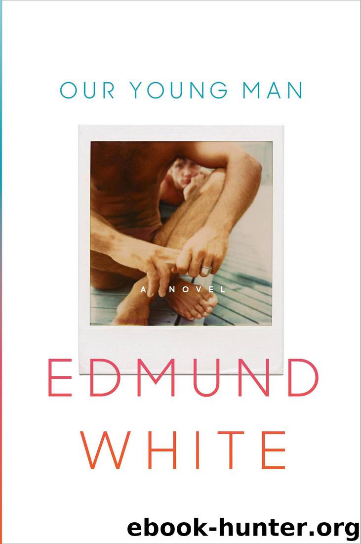 Our Young Man by Edmund White