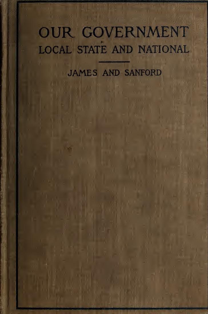 Our government, local, state, and national by James James Alton 1864-1962
