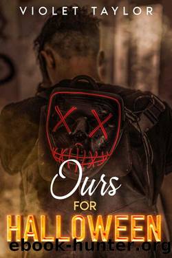Ours for Halloween: A Dark Monster Romance Novella (Darkly Depraved Monsters) by Violet Taylor
