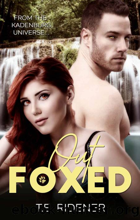 Out Foxed by T E Ridener