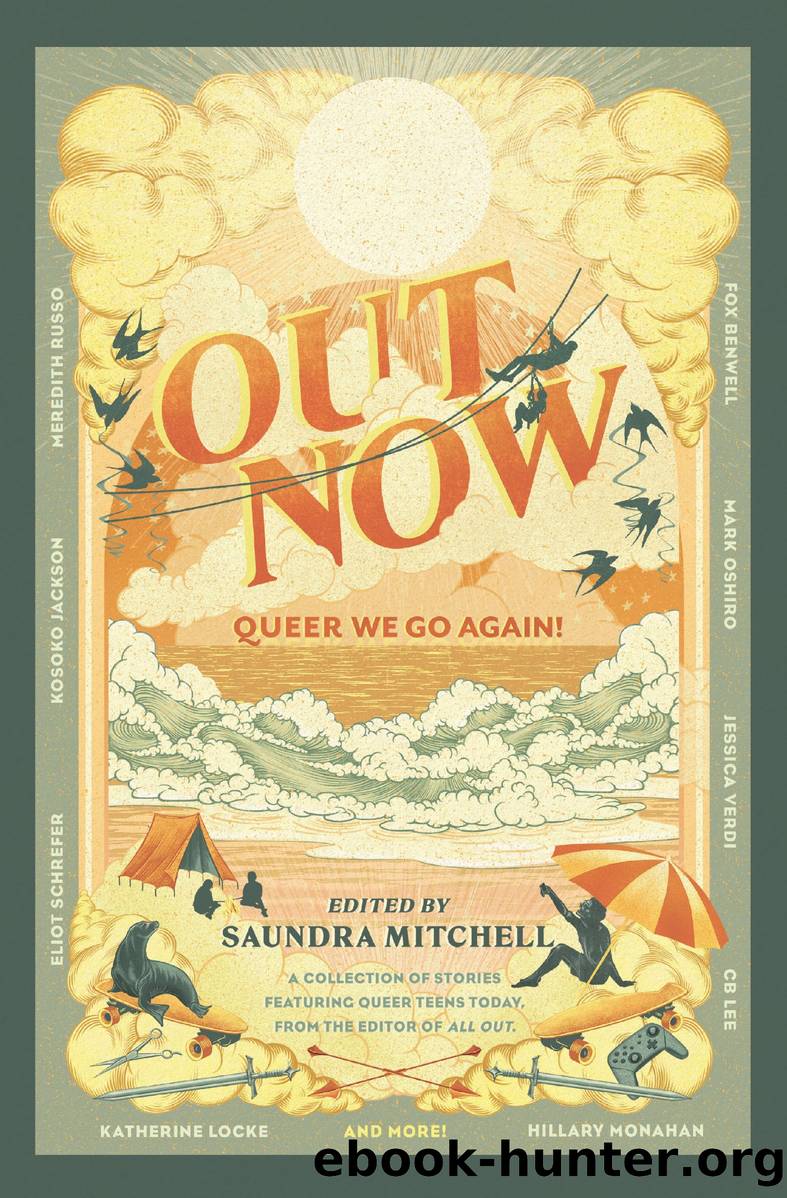 Out Now by Edited by Saundra Mitchell