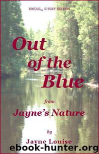Out Of The Blue (Jayne's Nature) by Louise Jayne