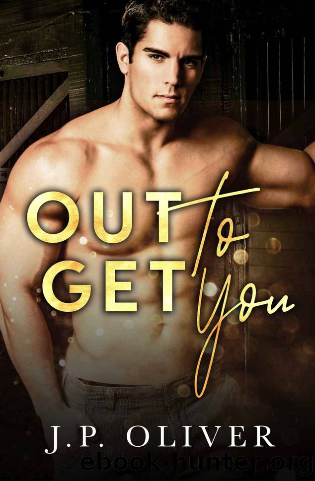 Out To Get You_An MM Gay Romance by J. P. Oliver